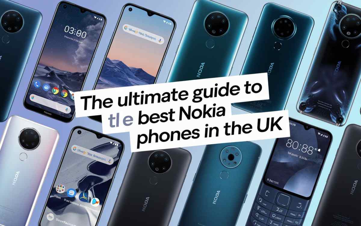 The Ultimate Guide to the Best Nokia Phones in the UK