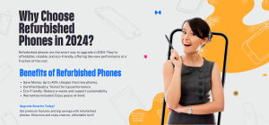 Why Refurbished Phones Are the Perfect Choice for 2024